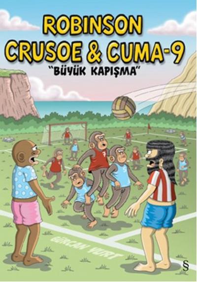 Robinson Crusoe ve Cuma-9: Büyük Kapışma Gürcan Yurt