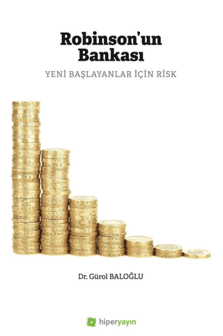 Robinson'un Bankası - Yeni Başlayanlar İçin Risk Gürol Baloğlu