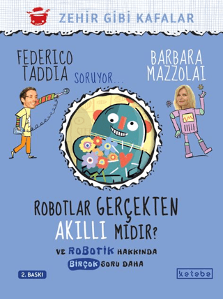 Robotlar Gerçekten Akıllı mıdır? Ve Robotik Hakkında Birçok Soru Daha 