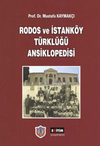 Rodos ve İstanköy Türklüğü Ansiklopedisi (Ciltli) Mustafa Kaymakçı