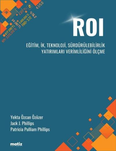 ROI - Eğitim, İK, Teknoloji, Sürdürülebilirlik Yatırımları Verimliliği