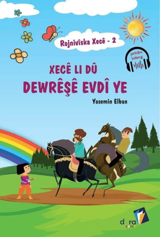 Rojniviska Xece 2 - Xece Li Dü Dewreşe Evdi ye Yasemin Elban