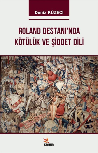 Roland Destanı'nda Kötülük ve Şiddet Dili Deniz Küzeci