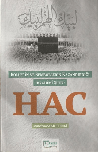 Rollerin ve Sembollerin Kazandırdığı İbrahimi Şuur: Hac Muhammed Ali S