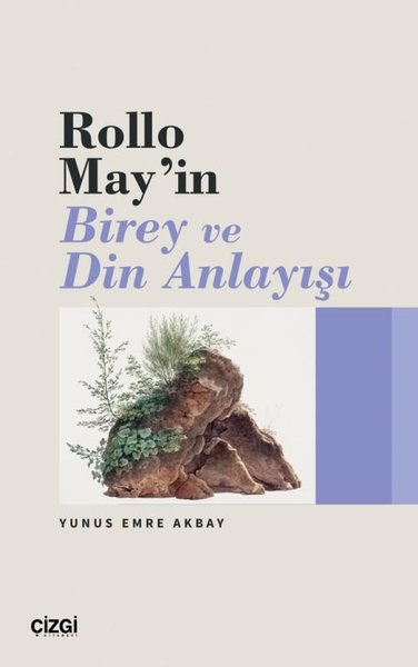 Rollo May'ın Birey ve Din Anlayışı Yunus Emre Akbay