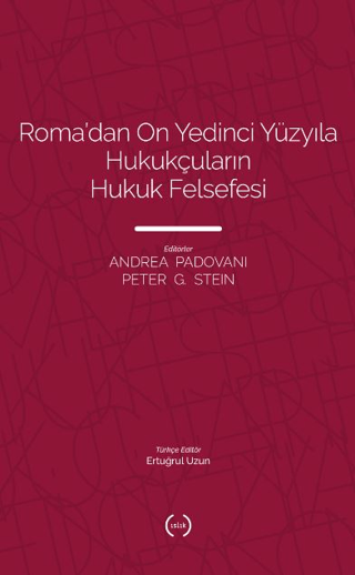 Roma’dan On Yedinci Yüzyıla Hukukçuların Hukuk Felsefesi Peter G. Stei