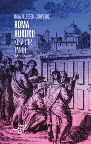 Roma Hukuku: Kısa Bir Tarih Olga Tellegen - Couperus