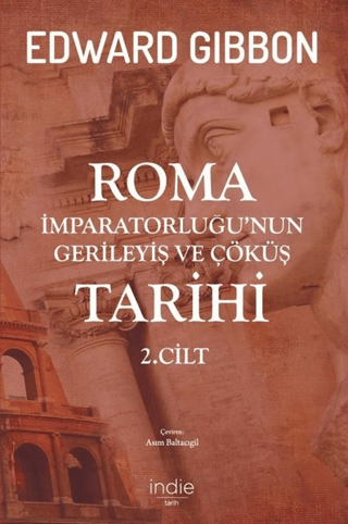 Roma İmparatorluğu'nun Gerileyiş ve Çöküş Tarihi 2. Cilt Edward Gibbon