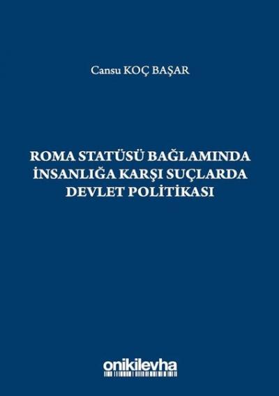 Roma Statüsü Bağlamında İnsanlığa Karşı Suçlarda Devlet Politikası Can