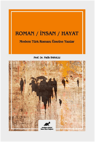 Roman - İnsan - Hayat (Ciltli) Fatih Sakallı