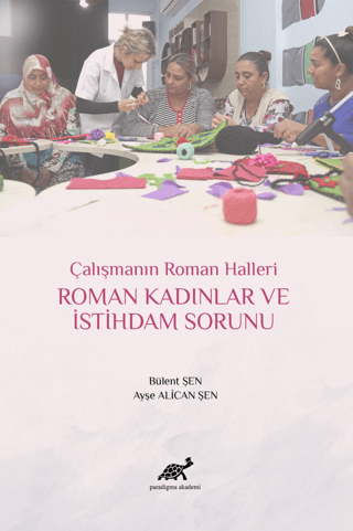 Roman Kadınlar ve İstihdam Sorunu (Ciltli) Ayşe Alican Şen