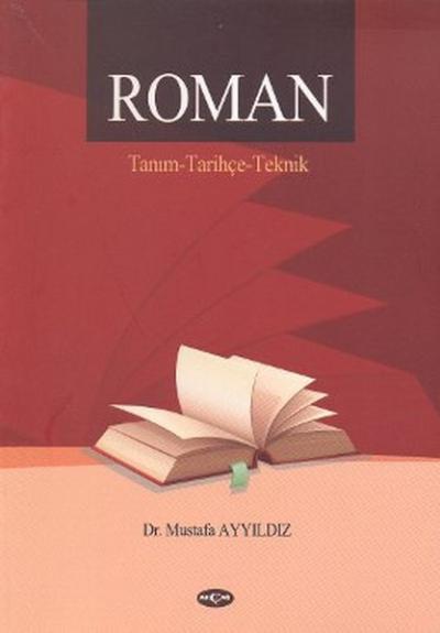 Roman / Tanım - Tarihçe - Teknik %24 indirimli Mustafa Ayyıldız