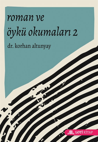 Roman ve Öykü Okumaları - 2 Korhan Altunyay