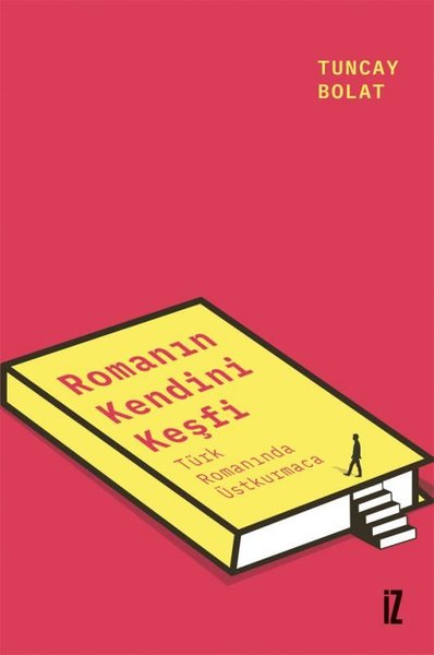 Romanın Kendini Keşfi Tuncay Bolat