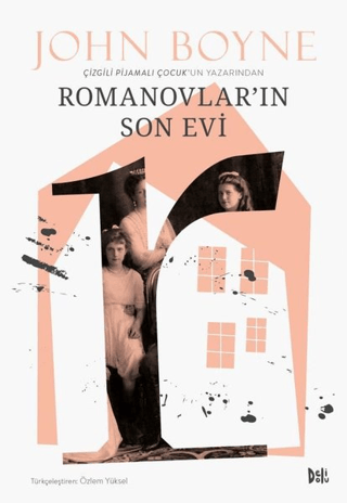 Romanovlar'ın Son Evi John Boyne