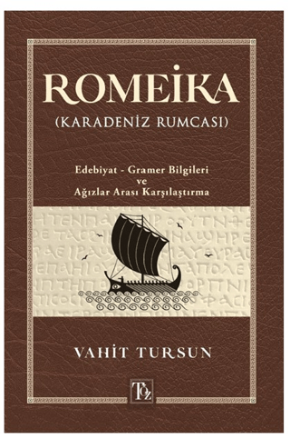 Romeika - Karadeniz Rumcası: Edebiyat - Gramer Bilgileri ve Ağızlar Ar