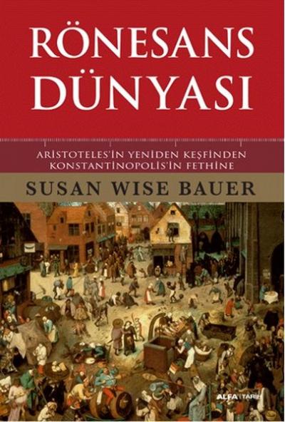 Rönesans Dünyası (Ciltli) %28 indirimli Susan Wise Bauer