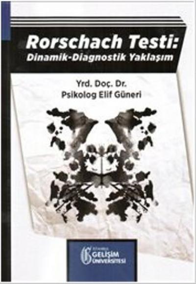 Rorschach Testi: Dinamik - Diagnostik Yaklaşım Elif Güneri