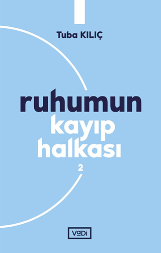 Ruhumun Kayıp Halkası - 2 Tuba Kılıç