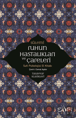 Ruhun Hastalıkları ve Çareleri Ebu Abdurrahman Es-Sülemi