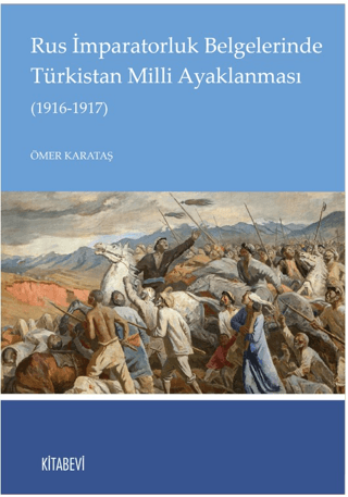 Rus İmparatorluk Belgelerinde Türkistan Milli Ayaklanması (1916-1917) 