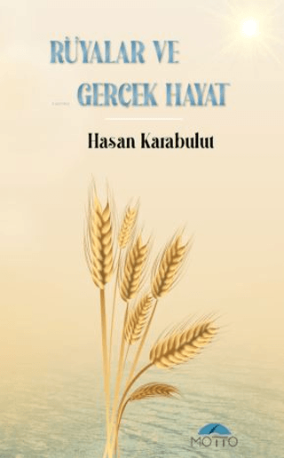 Rüyalar ve Gerçek Hayat Hasan Karabulut