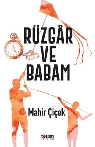 Rüzgar ve Babam Mahir Çiçek