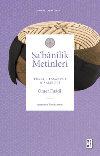 Şa'banilik Metinleri - Türkçe Tasavvuf Risaleleri Ömer Fuadi