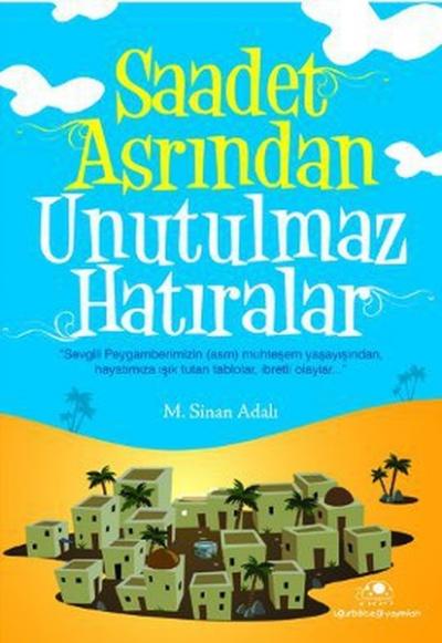 Saadet Asrından Unutulmaz Hatıralar M. Sinan Adalı