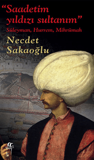 Saadetim Yıldızı Sultanım %26 indirimli Necdet Sakaoğlu