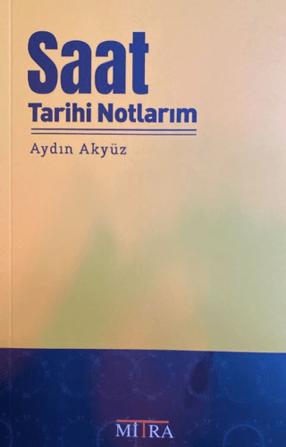 Saat Tarihi Notlarım Aydın Akyüz