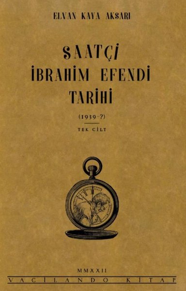 Saatçi İbrahim Efendi Tarihi Elvan Kaya Aksarı