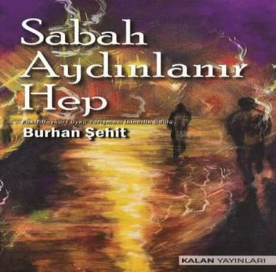 Sabah Aydınlanır Hep Burhan Şehit