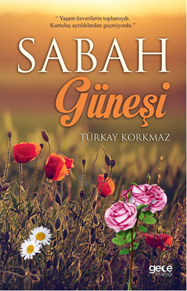 Sabah Güneşi Türkay Korkmaz