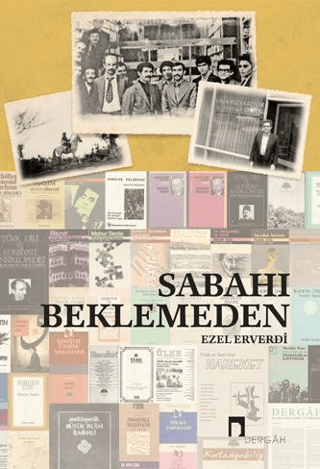 Sabahı Beklemeden Ezel Erverdi