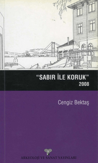 Sabır ile Koruk 2008 Cengiz Bektaş