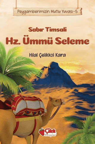 Sabır Timsali Hz. Ümmü Seleme - Peygamberimizin Mutlu Yuvası 5 Hilal Ç