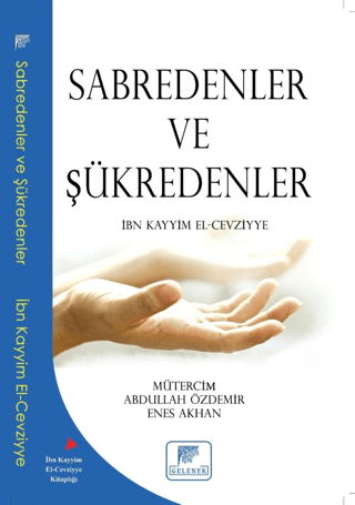 Sabredenler ve Şükredenler İbn Kayyim el-Cevziyye