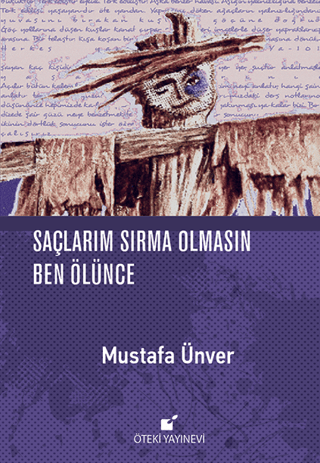 Saçlarım Sırma Olmasın Ben Ölünce (Ciltli) Mustafa Ünver