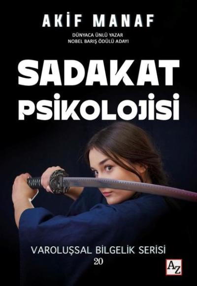 Sadakat Psikolojisi - Varoluşsal Bilgelik Serisi 20 Akif Manaf