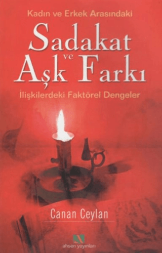 Sadakat ve Aşk Farkı Meryem Canan Ceylan