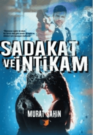 Sadakat ve İntikam Murat Şahin