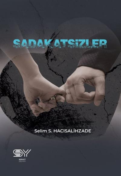 Sadakatsizler Selim S. Hacısalihzade