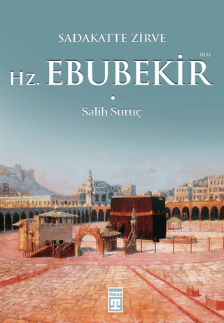 Sadakatte Zirve Hz. Ebubekir %28 indirimli Salih Suruç