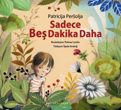 Sadece Beş Dakika Daha Patricija Persolja