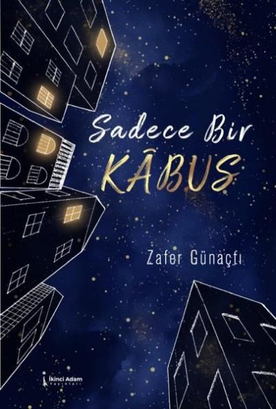 Sadece Bir Kabus Zafer Günaçtı