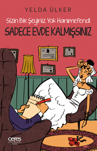 Sadece Evde Kalmışsınız - Sizin Bir Şeyiniz Yok Hanımefendi Yelda Ülke