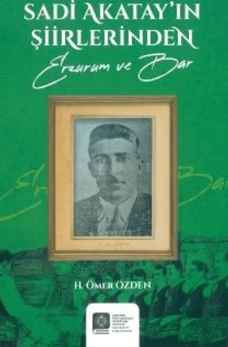 Sadi Akatay'ın Şiirlerinden (Erzurum ve Bar) H. Ömer Özden