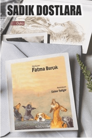 Sadık Dostlara Fatma Burçak