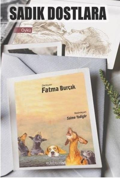 Sadık Dostlara Fatma Burçak